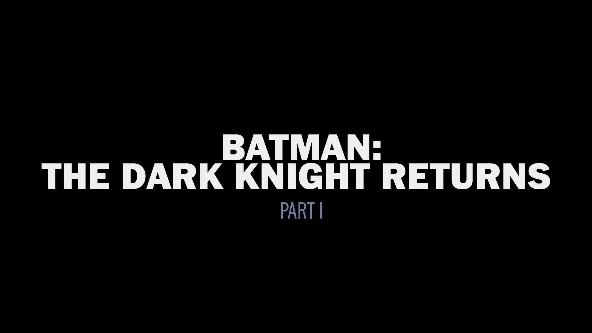 Batman: The Dark Knight Returns, Part 1 (2013) - Animation Screencaps.com